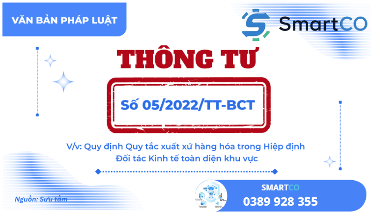Thông tư 05/2022/TT-BCT: Quy định Quy tắc xuất xứ hàng hóa trong Hiệp định Đối tác Kinh tế toàn diện khu vực